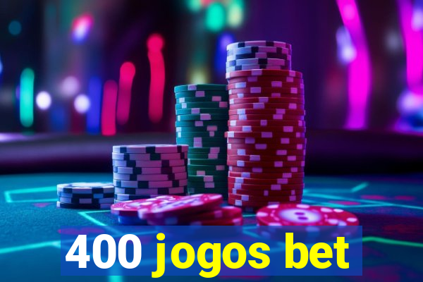 400 jogos bet